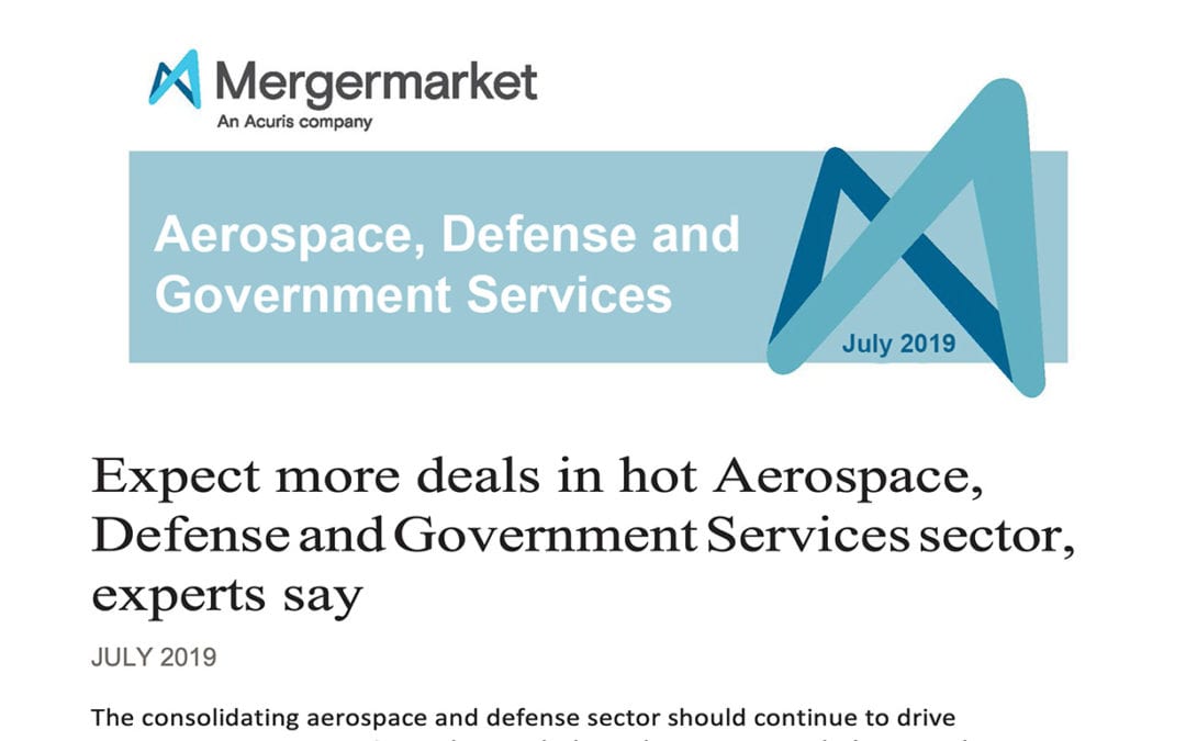 (MergerMarket) Expect more deals in hot Aerospace, Defense and Government Services sector, experts say