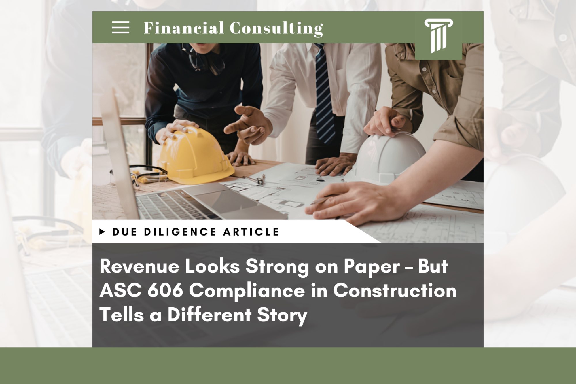 Revenue Looks Strong on Paper – But Accounting Standards Codification (ASC) 606 Compliance in Construction Tells a Different Story
